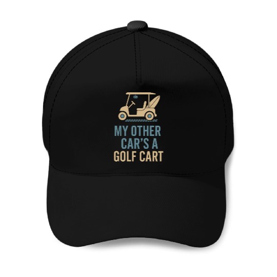 Golf Cart Life Senior Humor Retirement Ride Baseball Caps