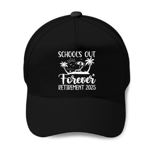 Retired Teacher Retirement Teacher 2025 Baseball Caps
