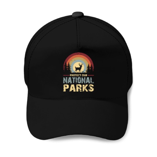 Protect our national parks Baseball Caps
