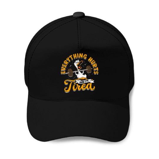 Everything Hurts And I'm Tired Gym Humor Baseball Caps