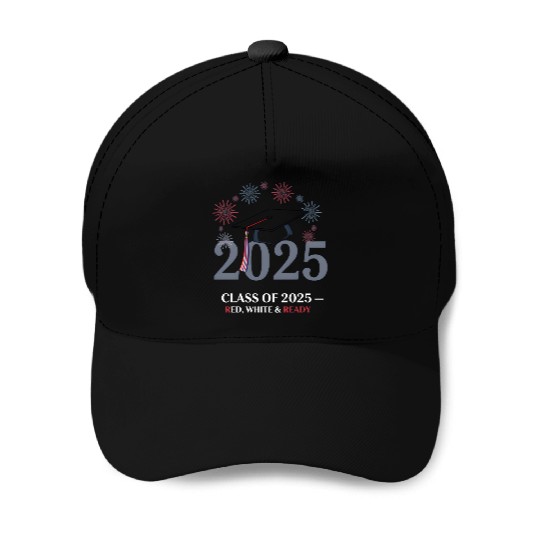Class of 2025 – Red White & Ready Baseball Caps