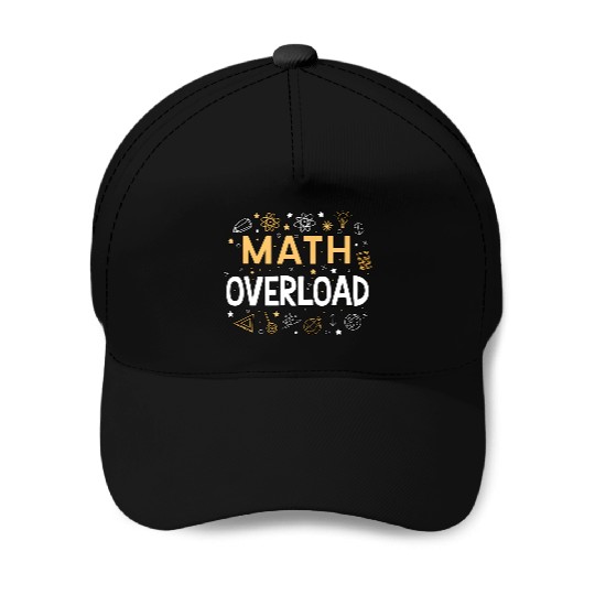 Math Overload – Funny Math Student Design Baseball Caps
