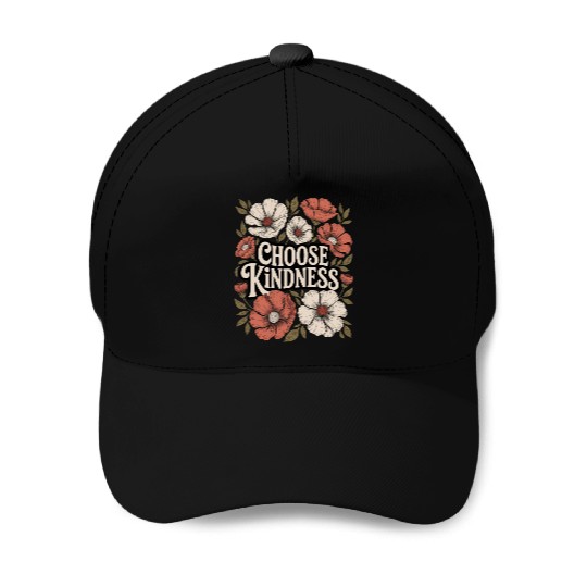 Choose Kindness Boho Flower Vintage Positivity Baseball Caps