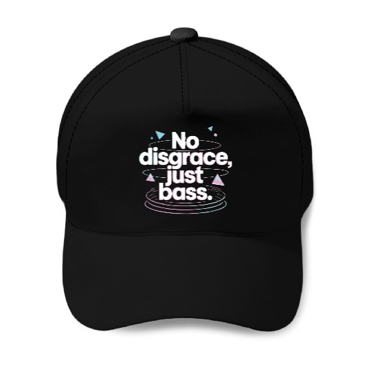 No Disgrace Just Bass Retro Baseball Caps