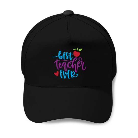 Best Teacher Ever – Apple & Heart Design Baseball Caps