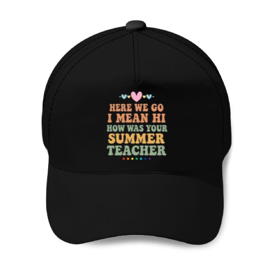 Summer Teacher Appreciation Quote Design Baseball Caps
