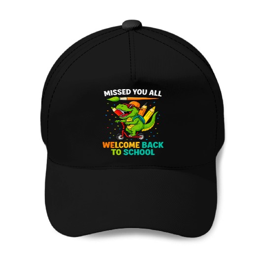 Missed You Welcome Back to School Funny Dinosaur Baseball Caps