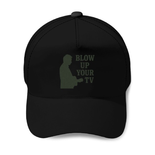 Blow Up Your TV! Dark Green Baseball Caps