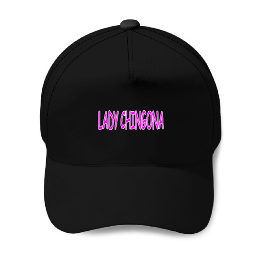 LADY CHINGONA Baseball Caps