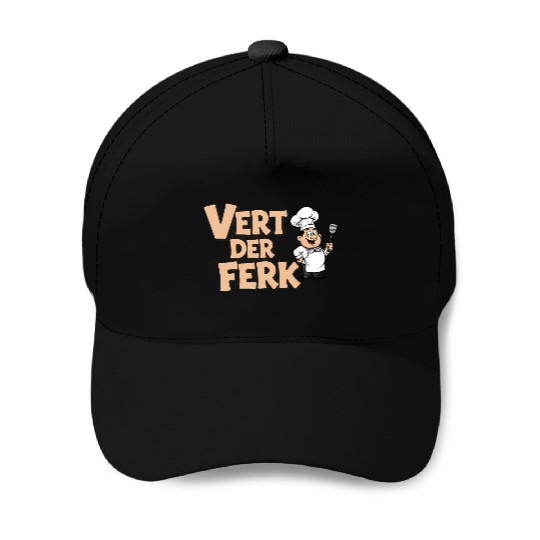 Vert Der Ferk Chef Funny Cooking Gag Gift Baseball Caps