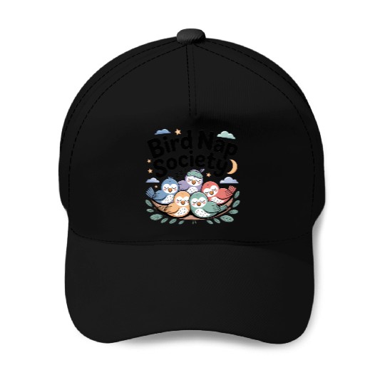 Bird Nap Society | Cute Lazy Sleeping Birds Baseball Caps