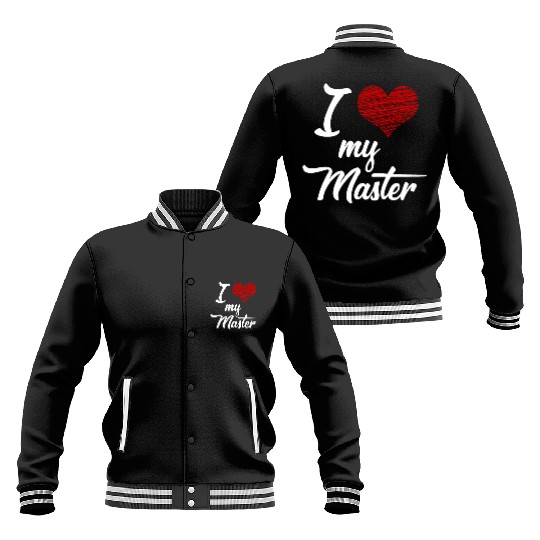 I love my Master BDSM Submissive Sub Slave gift Baseball Jackets