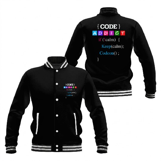 Keep calm and Code Addict Baseball Jackets