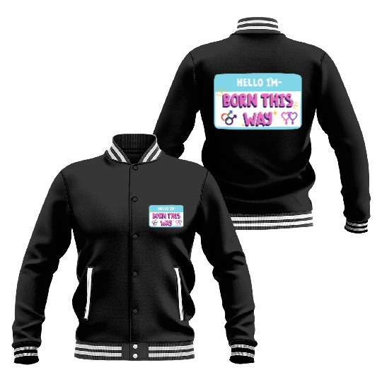 born this way transgender pride Baseball Jackets