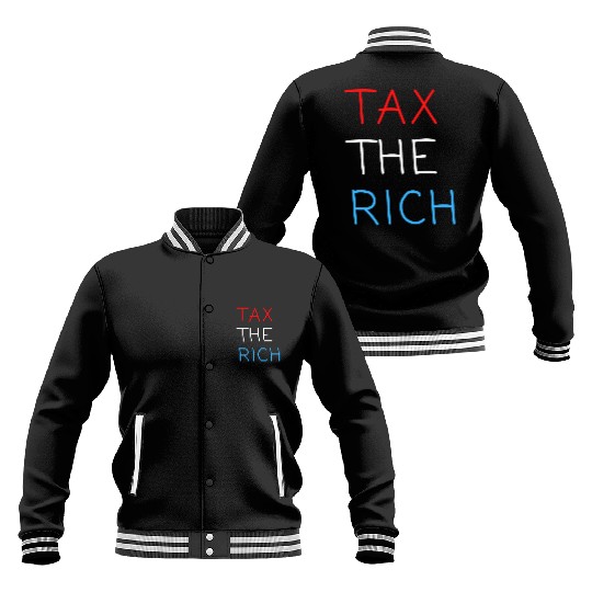 TAX THE RICH (Red, White and Blue letters) Baseball Jackets