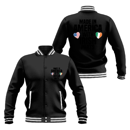 MADE IN AMERICA WITH IRISH PARTS Baseball Jackets