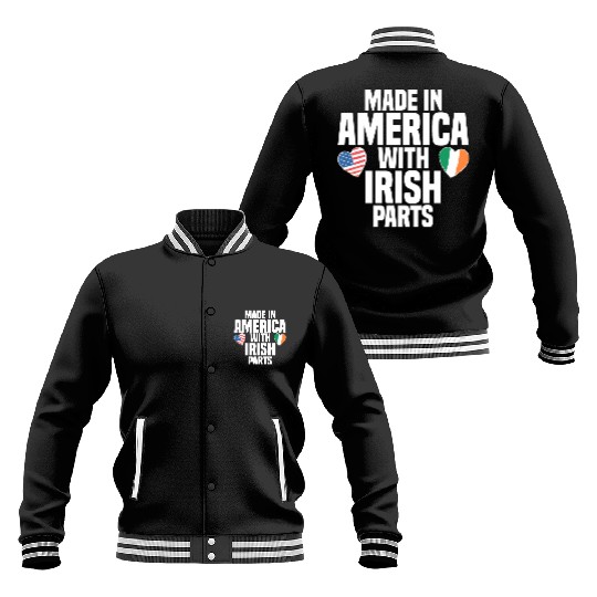 MADE IN AMERICA WITH IRISH PARTS Baseball Jackets