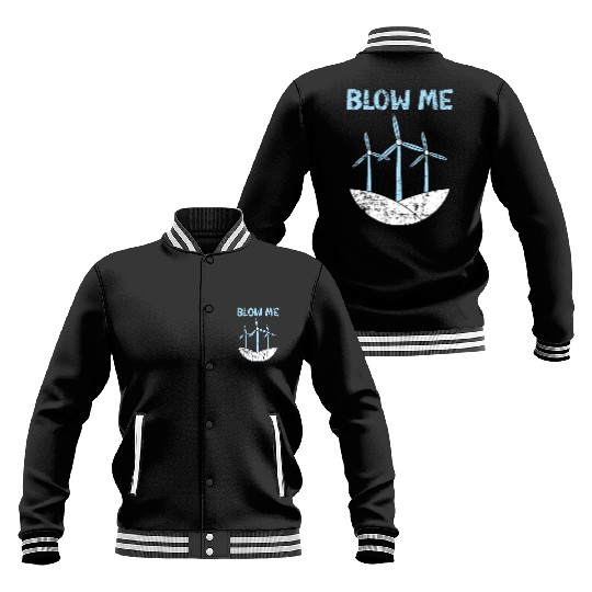 Blow Me Wind Renewable Energy Windtech Windmill Baseball Jackets
