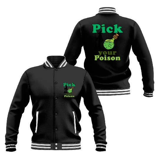 Pick your poison Baseball Jackets