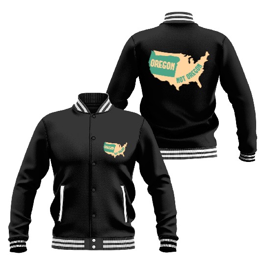 Oregon Not Oregon Map Design for proud Oregonians Baseball Jackets