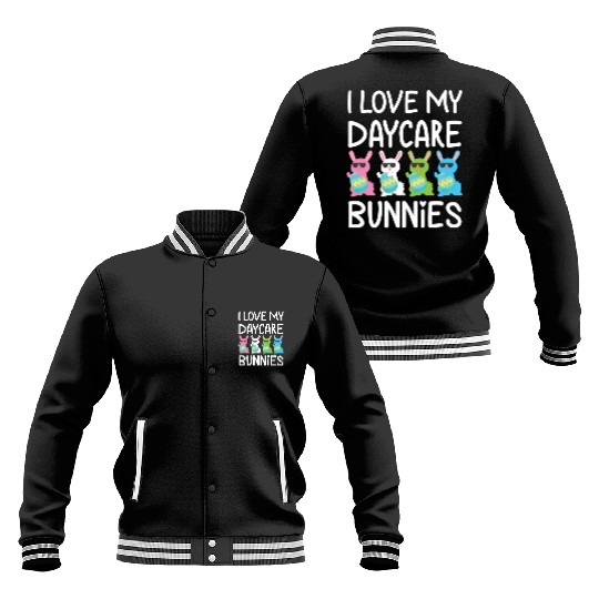 I Love My Daycare Bunnies Cute Teacher Easter Day Baseball Jackets