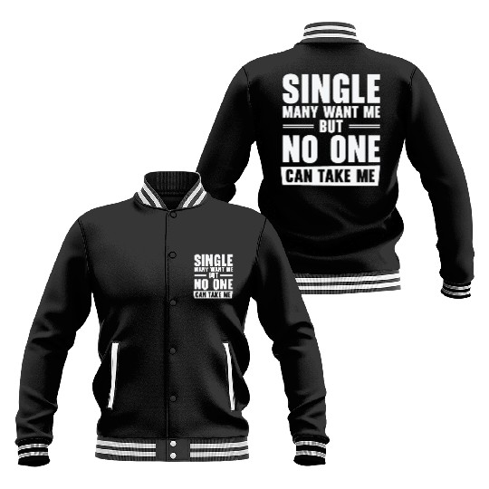 Single Relationship Solo Independent Single Quotes Baseball Jackets