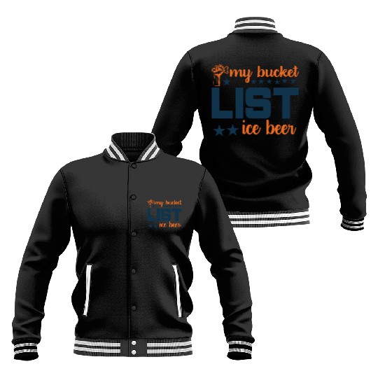 My bucket LIST ice beer Baseball Jackets