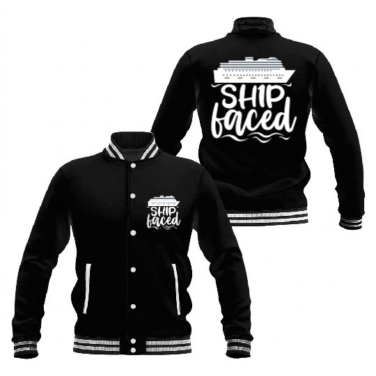 Ship Faced, Cruise Ship Baseball Jackets