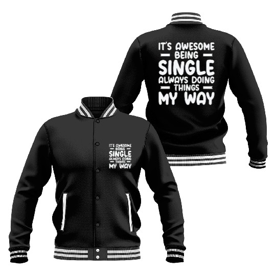 Awesome Single Independent Solo Single Quotes Baseball Jackets