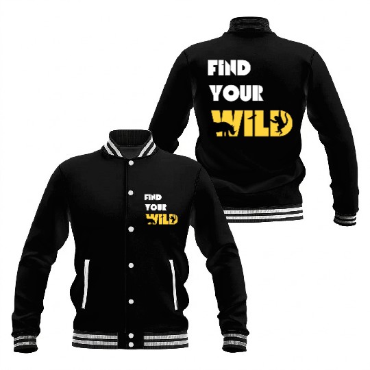 Find Your Wild Baseball Jackets