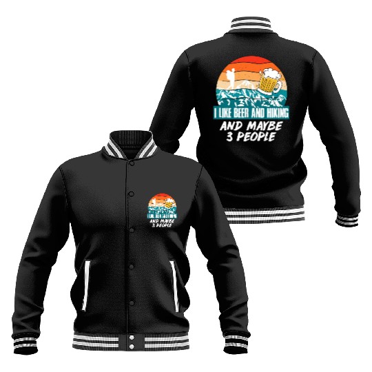 I like Beer and Hiking Mountain lover Wanderlust Baseball Jackets