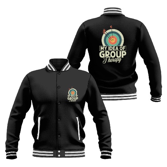 My Idea Of Group Therapy Archery Target Bow & Arro Baseball Jackets