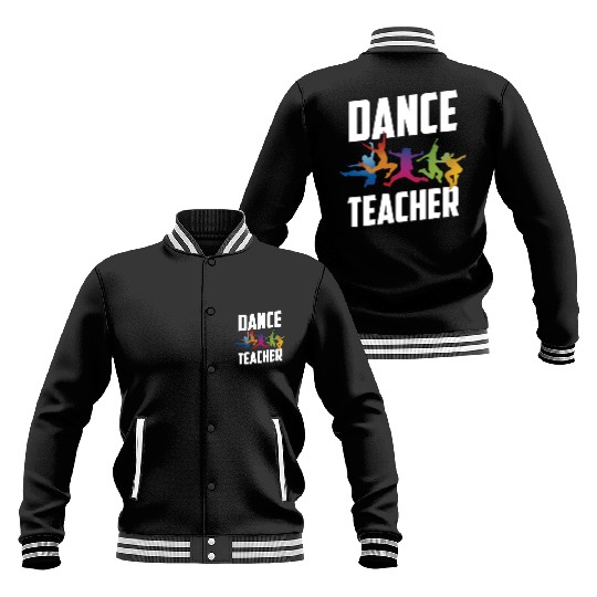 Dance Teacher Class Teach Dancer Dancing Baseball Jackets