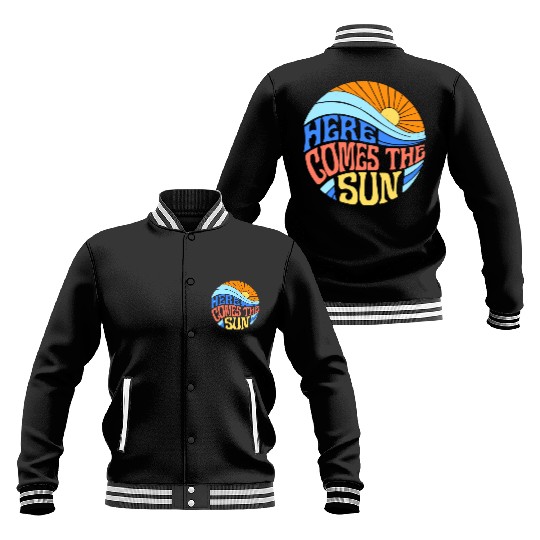 Here comes the sun Baseball Jackets