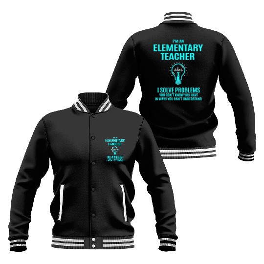 Elementary Teacher Baseball Jackets - I Solve Problems Gift