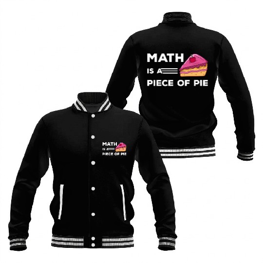 Math Is A Piece Of Pie Happy Pi Day Baseball Jackets