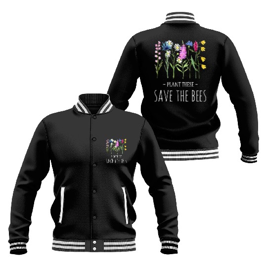 Plant These Save The Bees Colorful Wildflowers Baseball Jackets