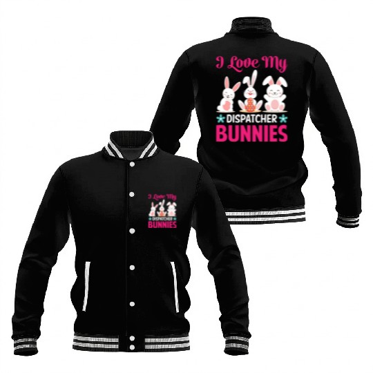 I Love My Dispatcher Bunnies Baseball Jackets