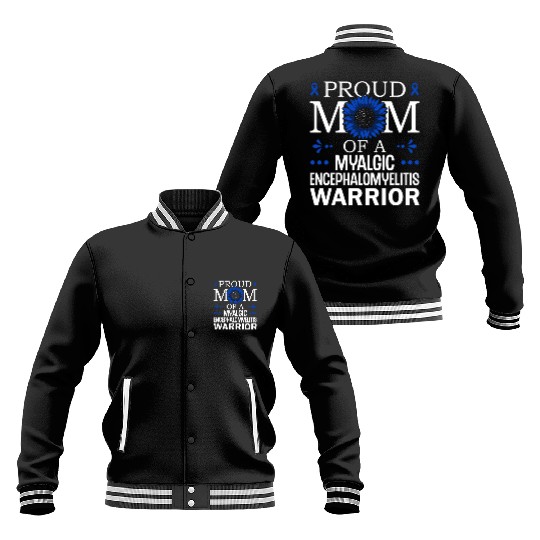 Proud Mama Of A Myalgic Encephalomyelitis Warrior Baseball Jackets
