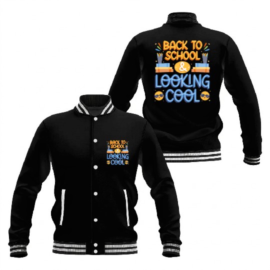 Back To School Looking Cool Baseball Jackets