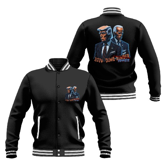 Election 2024: Dumb or Dumber Ed. - Trump vs Biden Baseball Jackets