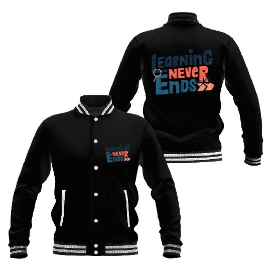 Learning Never Ends Baseball Jackets
