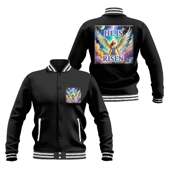 Angelic Joy and Supernatural Elation, HE IS RISEN! Baseball Jackets