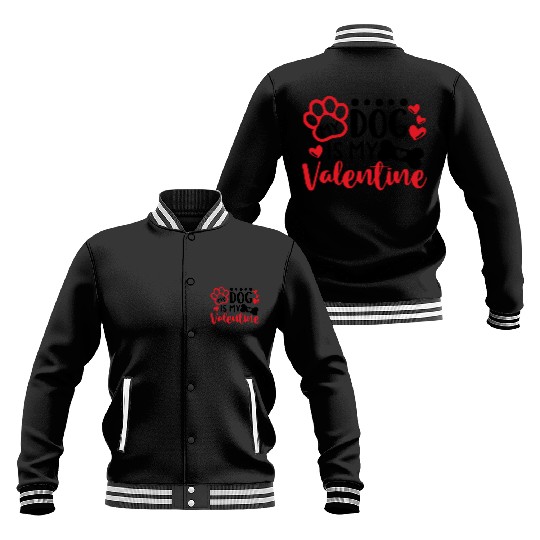 My Dog Is My Valentine Baseball Jackets