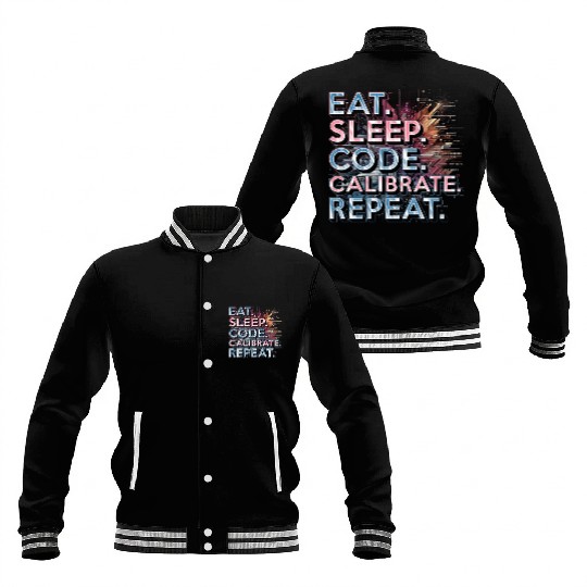 Robotics Engineer Eat Sleep Code Calibrate Repeat Baseball Jackets