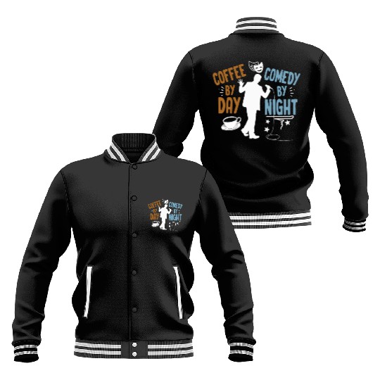 Coffee By Day Comedy By Night Comedian Baseball Jackets