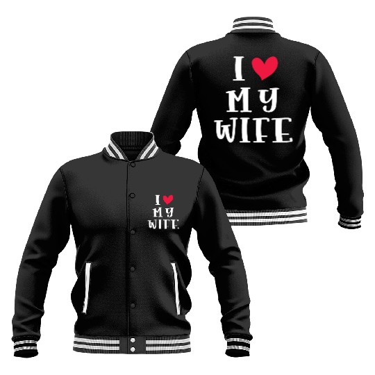 love wife Baseball Jackets husband gift
