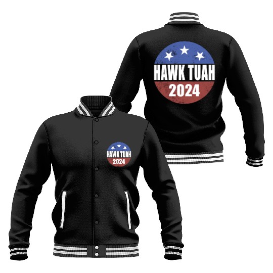 Hawk Tuah 2024 Election Button Hawk Tuahhawk tuah Baseball Jackets