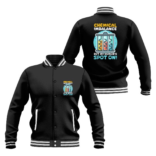 Depression Awareness Chemical Imbalance Humor Baseball Jackets