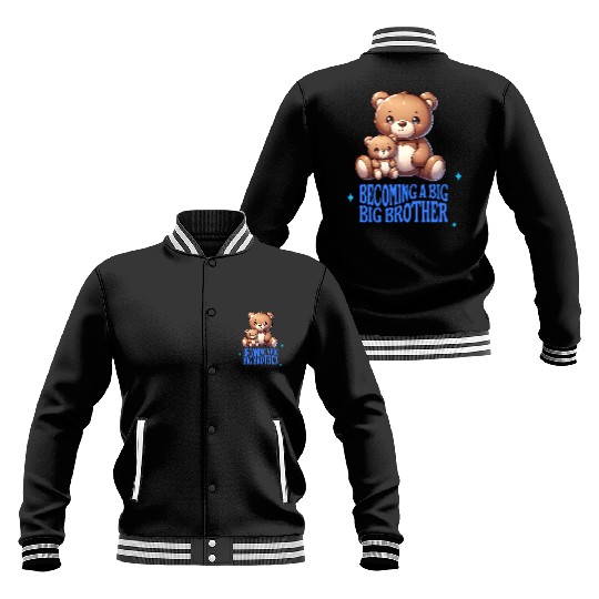 Soon I'll Be A Big Brother Cute Teddy Bears Baseball Jackets